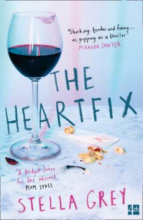 The Heartfix: An Online Dating Diary by Stella Grey