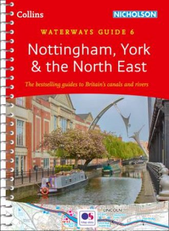 Collins Nicholson Waterways Guides - Nottingham, York & The North East  No. 6 [New Edition] by Collins Maps