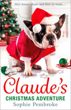 Claude's Christmas Adventure by Sophie Pembroke