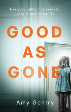 Good As Gone by Amy Gentry