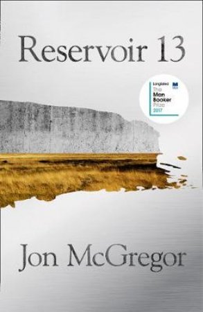 Reservoir 13 by Jon McGregor