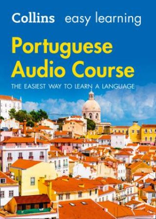 Collins Easy Learning Audio Course - Easy Learning Portuguese Audio Course: Language Learning The Easy Way With Collins by Collins Dictionaries