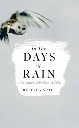 In the Days of Rain by Rebecca Stott