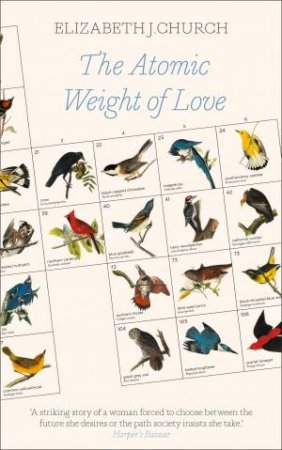 The Atomic Weight Of Love by Elizabeth J Church