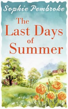 The Last Days Of Summer by Sophie Pembroke