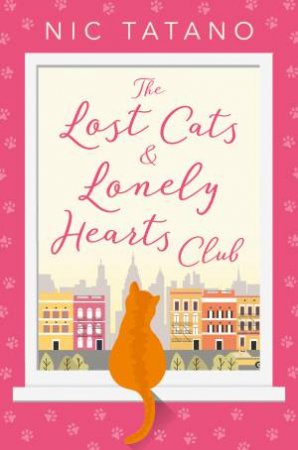 The Lost Cats And Lonely Hearts Club by Nic Tatano