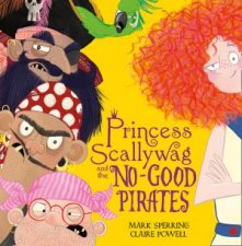 Princess Scallywag And The NoGood Pirates