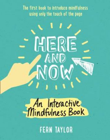 Here And Now - A Mindfulness Activity Book by Fern Taylor