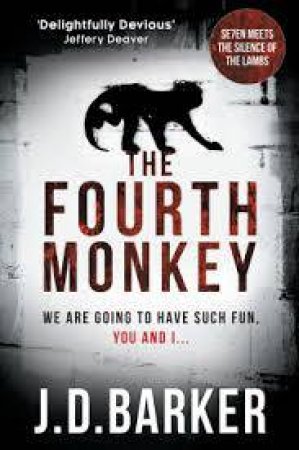 The Fourth Monkey by J. D. Barker