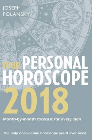 Your Personal Horoscope 2018 by Joseph Polansky