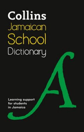 Collins Jamaican School Dictionary by Collins Dictionaries