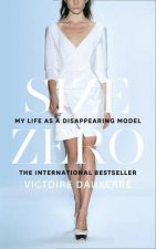 Size Zero My Life As A Disappearing Model