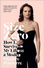 Size Zero My Life As A Disappearing Model