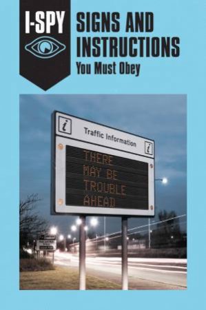 I-Spy Signs And Instructions: You Must Obey by Sam Jordison