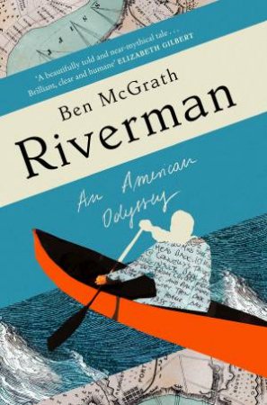 Riverman: An American Odyssey by Ben McGrath