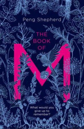 The Book Of M by Peng Shepherd