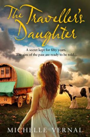 The Traveller's Daughter by Michelle Vernal