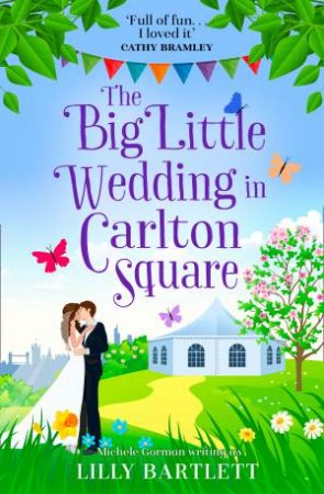 The Big Little Wedding In Carlton Square by Lilly Bartlett