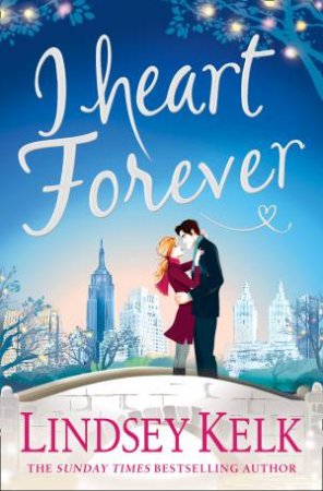 I Heart Forever by Lindsey Kelk