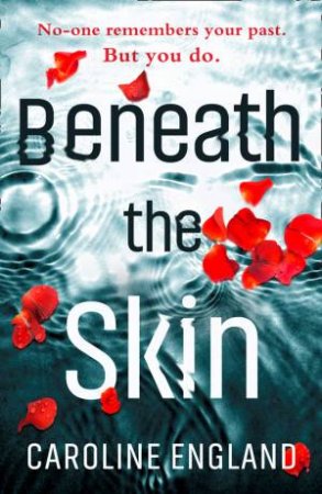 Beneath The Skin by Caroline England