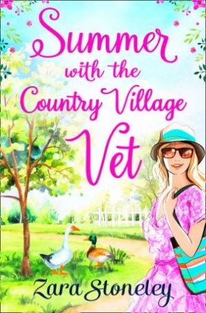 Summer With The Country Village Vet by Zara Stoneley