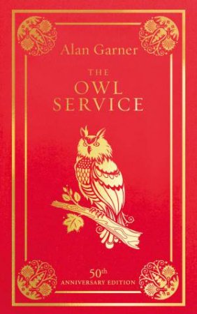 The Owl Service (50th Anniversary Edition) by Alan Garner