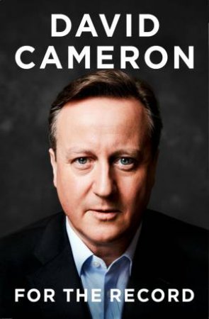 For The Record by David Cameron