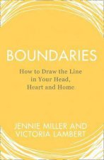 Boundaries How To Draw The Line In Your Head Heart And Home