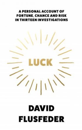 Luck by David Flusfeder