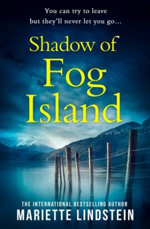 Shadow Of Fog Island by Mariette Lindstein