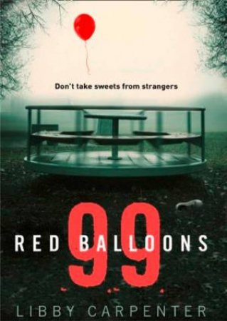 99 Red Balloons by Elisabeth Carpenter