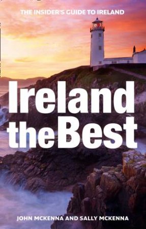 Ireland The Best by John McKenna & Sally McKenna