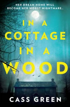 In A Cottage, In A Wood by Cass Green