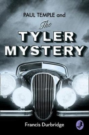 Paul Temple and the Tyler Mystery by Francis Durbridge