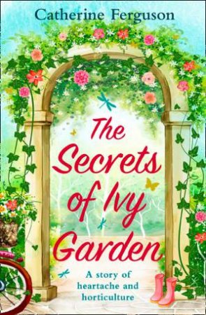 The Secrets Of Ivy Garden by Catherine Ferguson