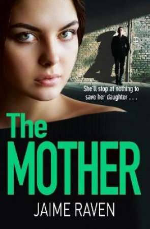 The Mother by Jaime Raven