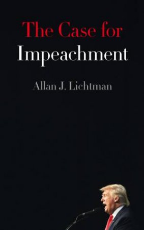 The Case For Impeachment by Allan J. Lichtman