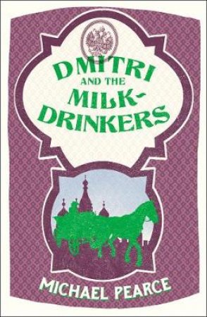 Dmitri and the Milk-drinkers by Michael Pearce