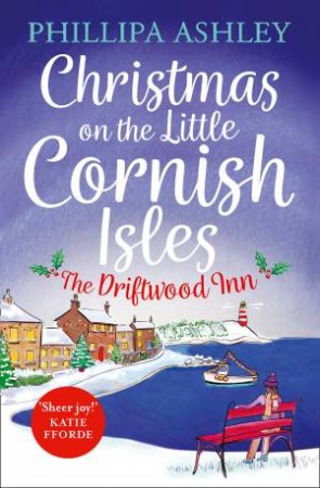 Christmas On The Little Cornish Isles: The Driftwood Inn by Phillipa Ashley