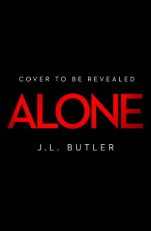 Alone by J L Butler