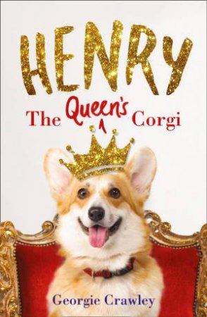 Henry The Queen's Corgi by Georgie Crawley