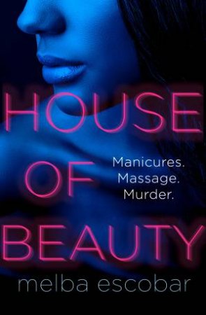 House Of Beauty by Melba Escobar & Elizabeth Bryer