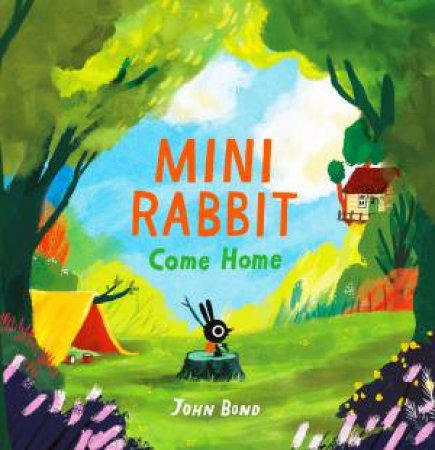 Mini Rabbit Come Home by John Bond