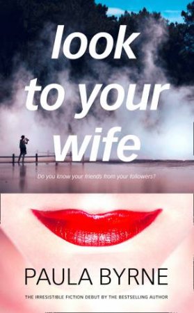 Look To Your Wife by Paula Byrne