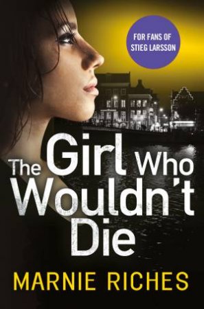 The Girl Who Wouldn't Die by Marnie Riches