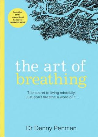 The Art Of Breathing by Danny Penman