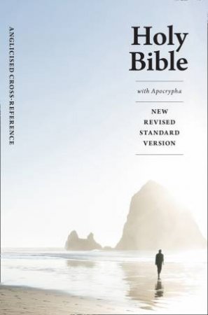 Holy Bible: New Revised Standard Version (NRSV) Anglicized Cross-Reference Edition with Apocrypha by Various