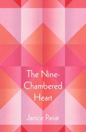 The Nine-Chambered Heart by Janice Pariat