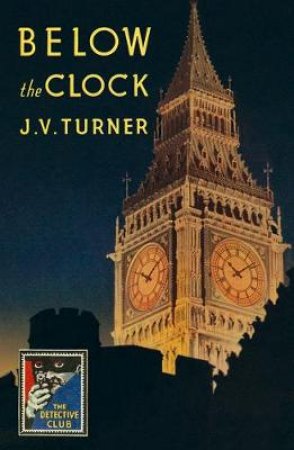 Below The Clock by J V Turner