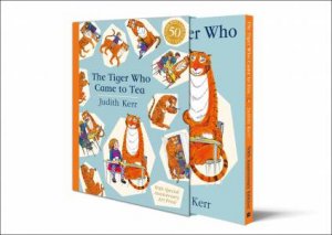 The Tiger Who Came To Tea (50th Anniversary Edition) by Judith Kerr